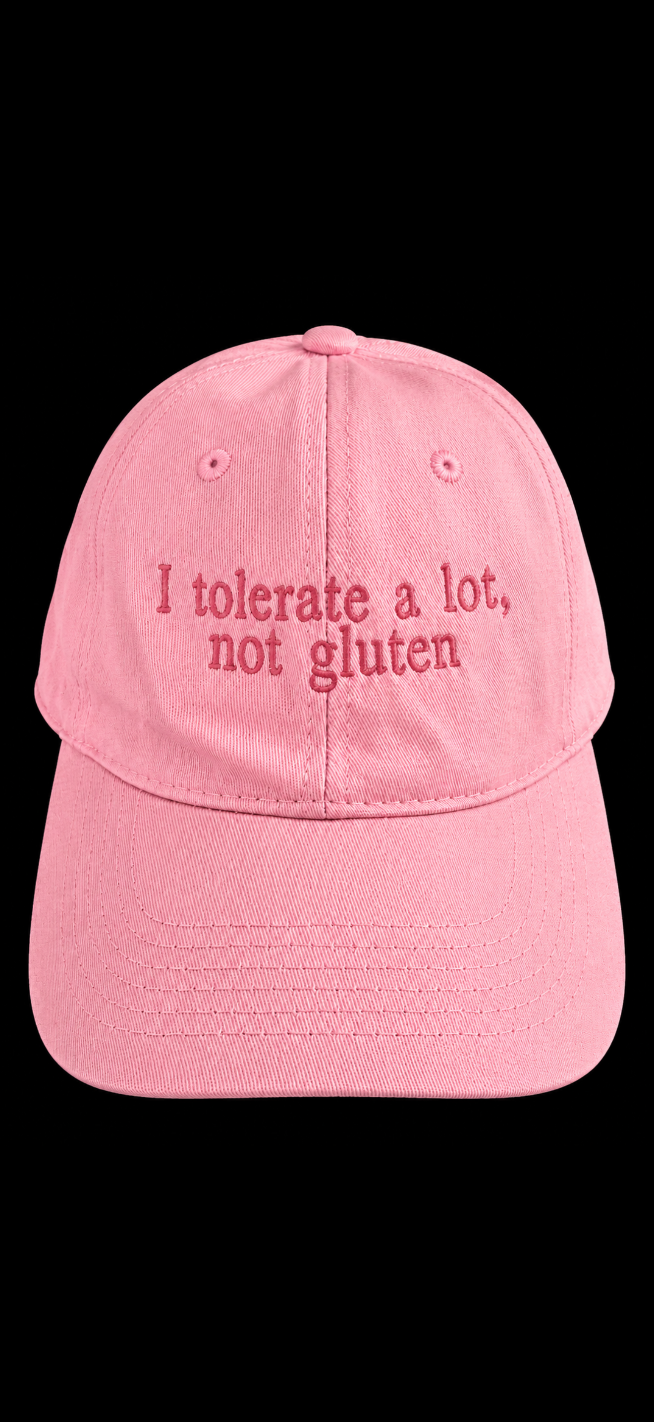 Pink embroidered cap — I tolerate a lot, not gluten design