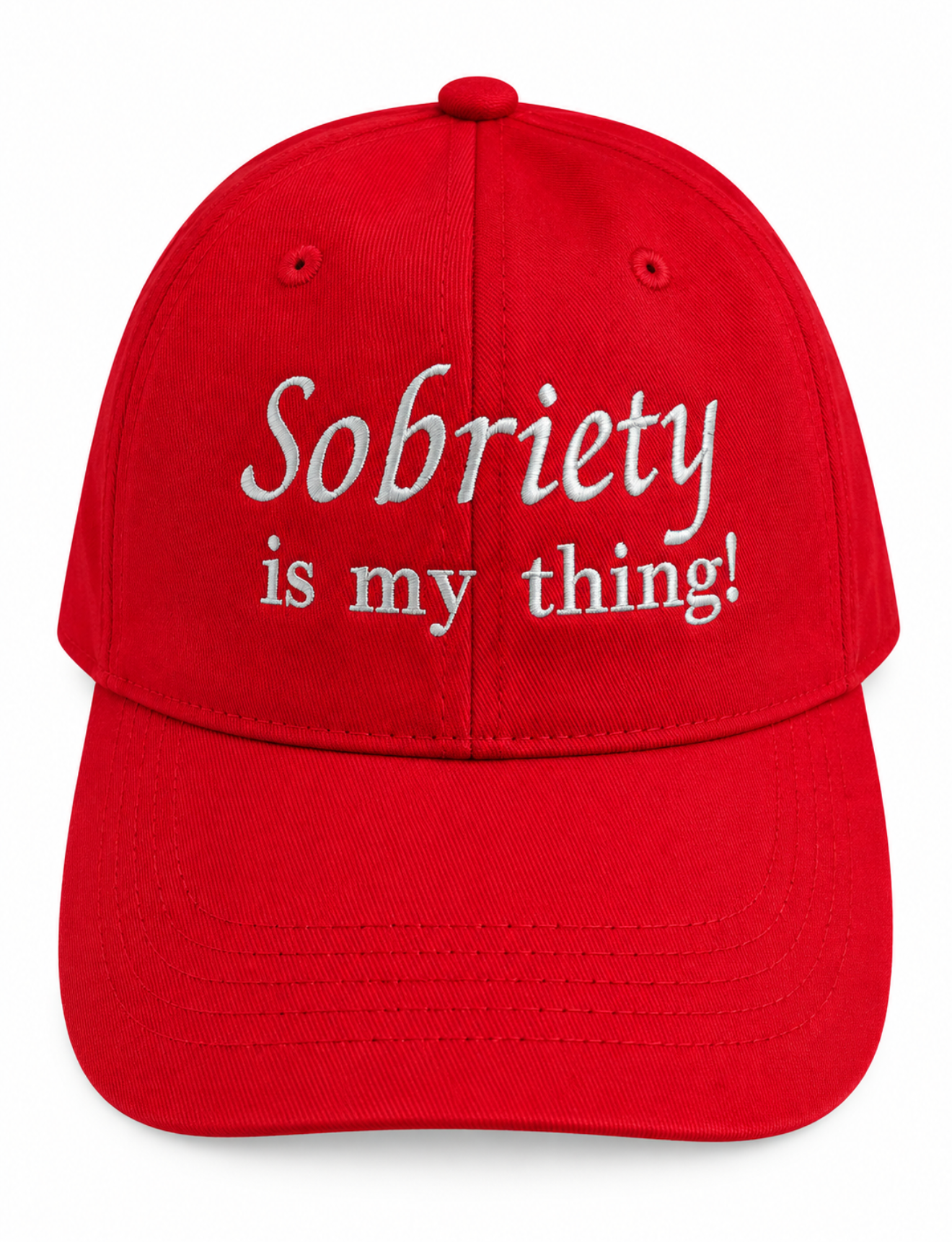 Red embroidered cap — Sobriety is my thing! in white script